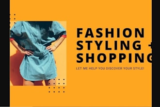 be your personal online shopper and fashion stylist