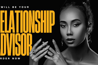 be your relationship advisor and personal coach