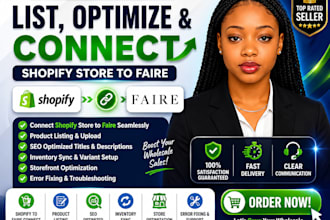 list and optimize faire wholesale products and connect shopify store to faire