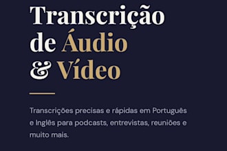 transcribe your audio or video in portuguese and english