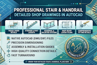 design detailed staircase and handrail shop drawings in autocad