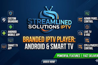 develop branded iptv player web, app for android and smart tv with admin panel