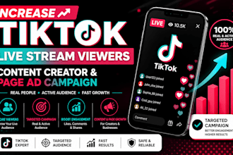 increase tiktok live stream viewers, tik tok content creator, page ad  campaign