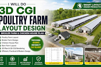 do 3d cgi poultry farm layout, barn farm, broiler farm and chicken house plan