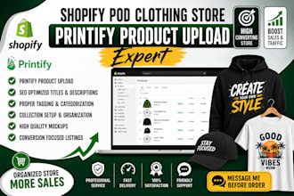 do shopify pod clothing store printify product upload expert
