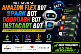 develop amazon flex bot, amazon driver bot, spark bot, doordash instarcart bot