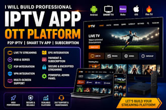 build responsive p2p iptv app, smart tv app and ott platform