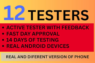 provide 12 app testers for bug detection and user feedback