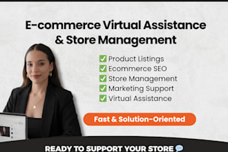 be your ecommerce virtual assistance and store management