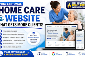 design homecare website, healthcare, elderly care,  and home care leads website