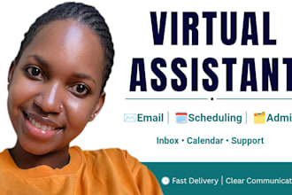 be your virtual assistant for email, scheduling and admin support