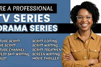 professionally write and edit scripts for TV, film, and youtube