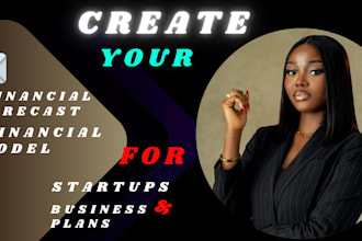 create financial forecast and financial model for startups and business plans