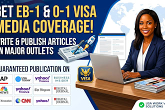 write and publish eb1 o1 visa media articles on major outlets for uscis petition