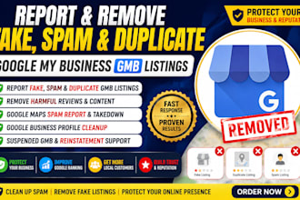 report and remove fake, spam gmb listing removal, spam listing report, takedown