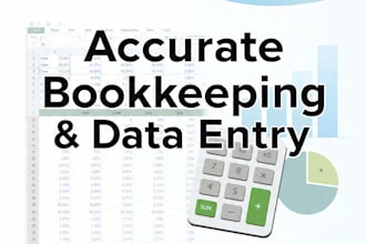 do accurate bookkeeping, data entry