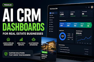 build ai CRM dashboards for real estate businesses