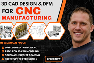 provide expert 3d cad design dfm for cnc machining and manufacturing drawing