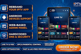 rebrand your iptv app for android devices with admin panel