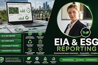write professional eia, esia, esg and environmental impact assessment report