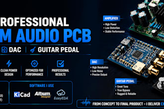 design professional custom audio pcb, amplifier, dac and guitar pedal
