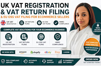 register you ecommerce business for UK vat, vat return filing, oss vat filing