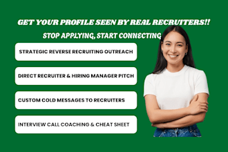 do reverse recruiting, direct recruiter outreach for targeted roles