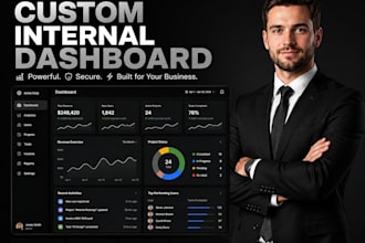 build a custom internal dashboard or business automation tool