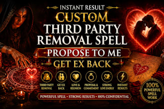 cast instant result custom third party removal spell, propose to me, get ex back