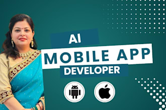 develop ai mobile app, android and ios mobile app, ai powered app
