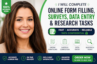 complete online form filling, surveys, data entry and research tasks