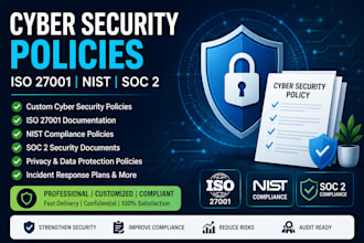 create cyber security policies for iso 27001 nist and soc 2