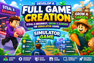 develop a full game creation, steal a brainrot, grow a garden or simulator game