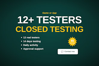 do 12 testers closed testing 20 testers mobile app testing 12 testers for 14days