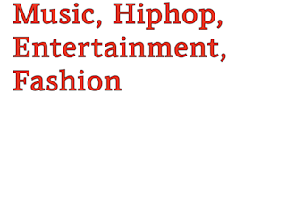 publish on top site for music hiphop entertainment fashion