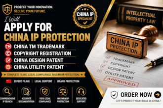 apply for china tm trademark copyright china design patent china utility patent