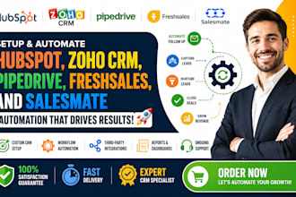 setup hubspot, zoho CRM, pipedrive, freshsales, and salesmate automation