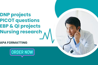 help with dnp projects, picot questions, ebp, and nursing tasks