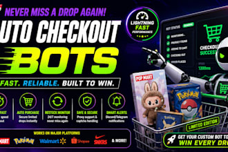build fast auto checkout bot, popmart bot, pokemon bot auto purchase bot
