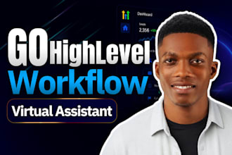 go high level workflow expert, ghl automation, gohighlevel virtual assistant
