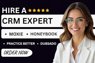 setup crm dubsado honeybook practice better moxie crm setup crm automation