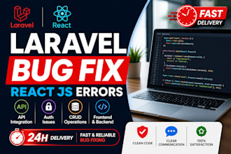 fix laravel bugs, react js issues, API, auth and crud errors
