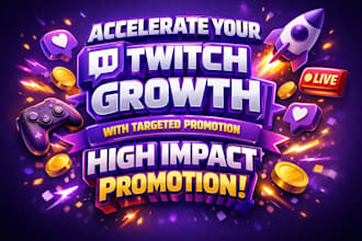 accelerate your twitch growth with targeted promotion high impact promotion