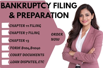 prepare bankruptcy documents chapter 11,13,7, file b104 as a bankruptcy attorney