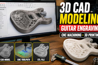 do 3d cad modeling, guitar engraving, cnc machining, mold design for manufacture
