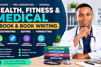 write health, fitness and medical ebook and book, ebook writer and ghostwriter