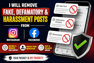 remove fake, defamatory, and harassment posts from instagram and facebook