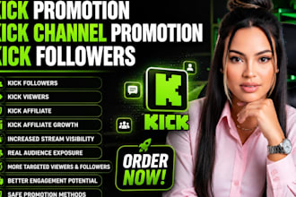 kick promotion kick channel promo tion kick followers organic kick pro motion