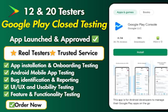 provide 12 testers for google play closed testing, 20 testers, 12 app testing