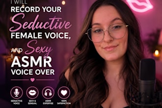 perfect asmr female voice over, radio voice, nsfw voice, erotic voice over